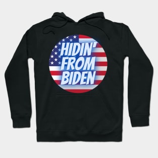 Hidin' from Biden Hoodie